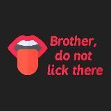 Brother, don't lick there...│NC